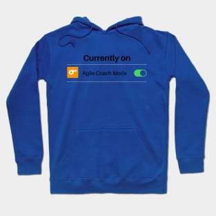 Agile Coach Mode On Hoodie